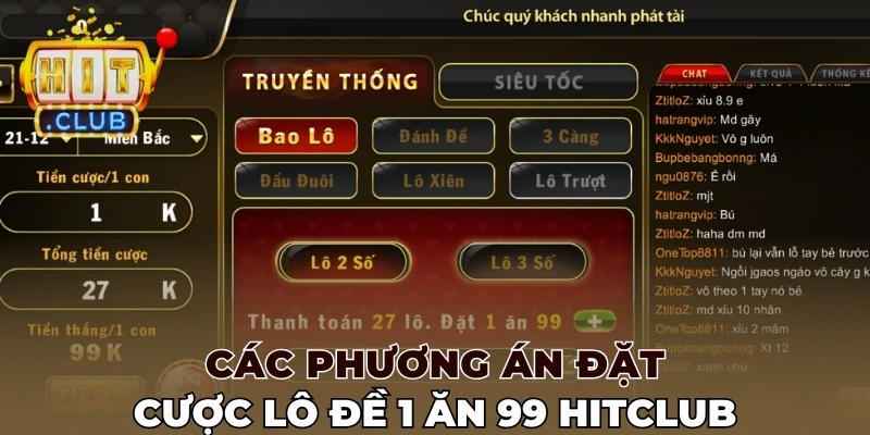 Các phương án đặt cược Lô đề 1 ăn 99 Hitclub