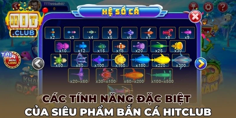 Các tính năng đặc biệt của siêu phẩm bắn cá Hitclub