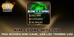 Tỷ lệ thưởng game Kim cương Hitclub