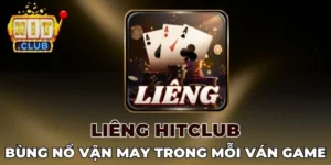 Đánh Liêng Hitclub với quy luật đơn giản, dễ thực hiện