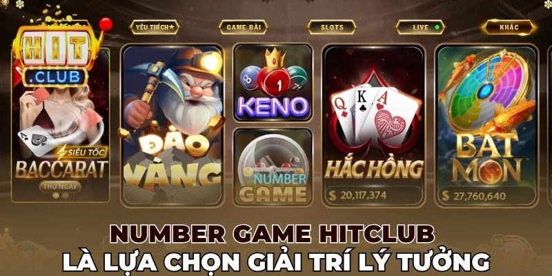 Number game Hitclub là lựa chọn giải trí lý tưởng