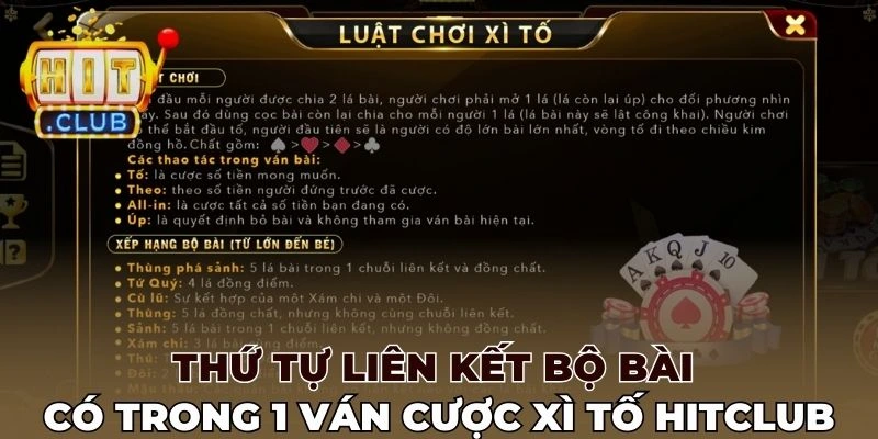 Thứ tự liên kết bộ bài có trong 1 ván cược Xì tố Hitclub