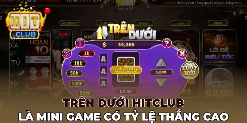 Trên dưới Hitclub là mini game có tỷ lệ thắng cao